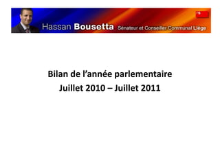Bilan de l’année parlementaire Juillet 2010 – Juillet 2011 