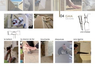 Les outils




                                                                         une chasse


le taillant   le chemin de fer   boucharde   disqueuse            scie égoïne
 