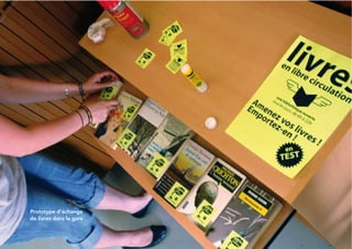 52
Prototype d’échange
de livres dans la gare
 