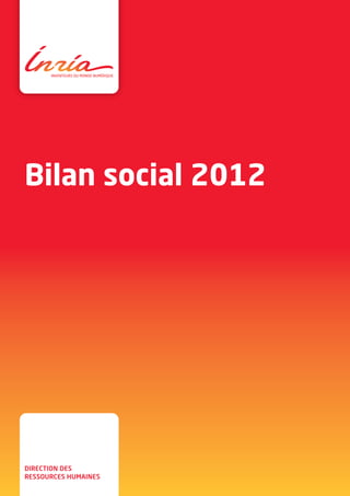 Bilan social 2012
direction des
ressources humaines
 