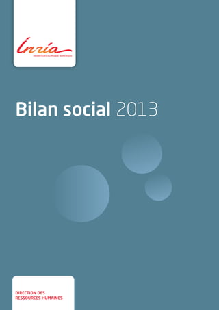 Bilan social 2013 
direction des 
ressources humaines 
 