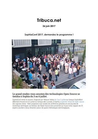 Tribuca.net
26 juin 2017
SophiaConf 2017, demandez le programme !
 