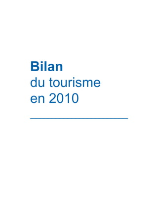 Bilan
du tourisme
en 2010
 