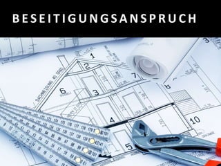 B E S E I T I G U N G S A N S P R U C H
 