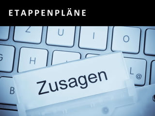 E T A P P E N P L Ä N E
 