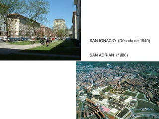 SAN IGNACIO  (Década de 1940) SAN ADRIAN  (1980) 