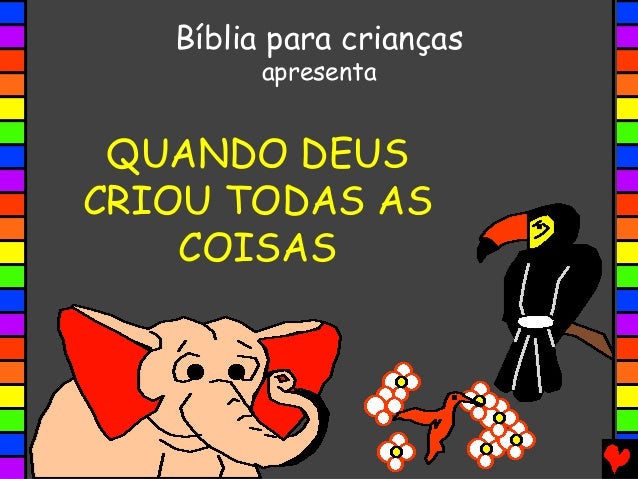 Resultado de imagem para biblia para crianÃ§as o inicio da criaÃ§Ã£o