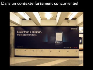 Dans un contexte fortement concurrentiel
 