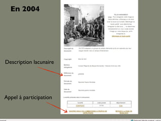 Description lacunaire
Appel à participation
En 2004
 