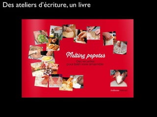 Des ateliers d’écriture, un livre
 