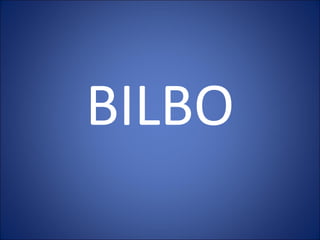 BILBO 