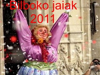 Bilboko jaiak 2011 