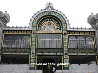 Estación de FEVE geltokia

 