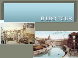 Bilbo tour