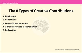 Creative Disobedience: How, When and Why to Break the Rules (from BIL 2014) Slide 33
