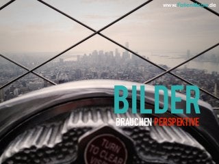 BILDERBRAUCHEN PERSPEKTIVE
www.FolienMagie.de
 
