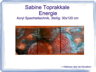 Birgit Cykel:  Sonnenblumen  Acryl, 50x60 cm   --->Näheres über die Künstlerin 