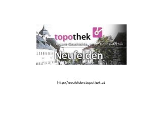 http://neufelden.topothek.at
 