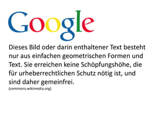 Dieses Bild oder darin enthaltener Text besteht
nur aus einfachen geometrischen Formen und
Text. Sie erreichen keine Schöpfungshöhe, die
für urheberrechtlichen Schutz nötig ist, und
sind daher gemeinfrei.
(commons.wikimedia.org)

 
