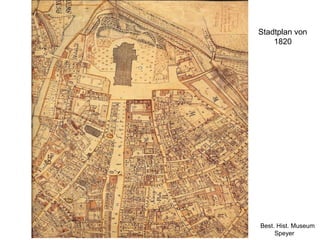 Stadtplan von 1820 Best. Hist. Museum Speyer 