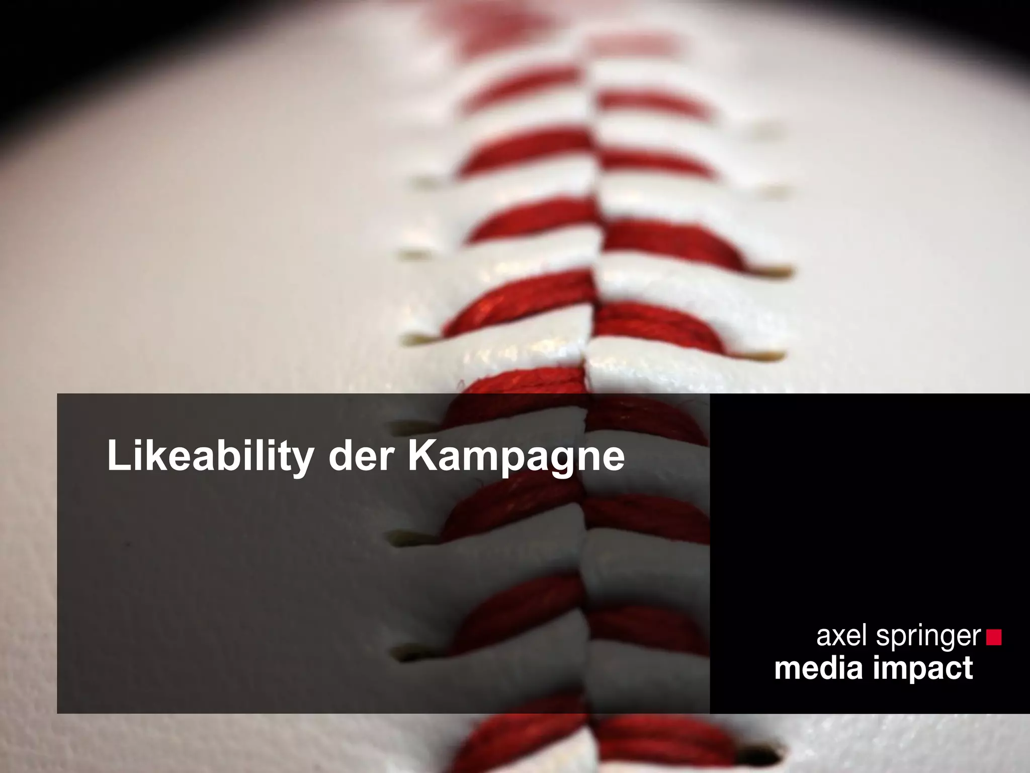Likeability der Kampagne
 