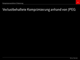 Bildkompressionsverfahren (JPEG, TIFF)