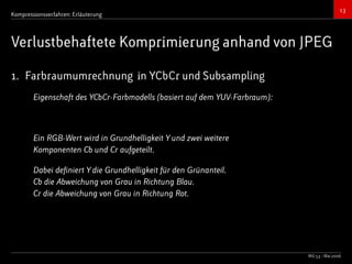 Bildkompressionsverfahren (JPEG, TIFF)