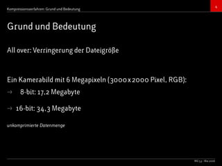 Bildkompressionsverfahren (JPEG, TIFF)