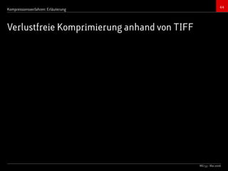 Bildkompressionsverfahren (JPEG, TIFF)