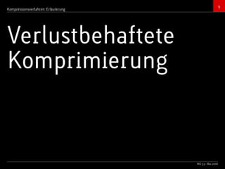 Bildkompressionsverfahren (JPEG, TIFF)