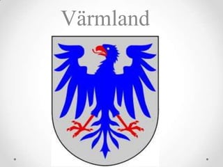 Värmland Värmlan 