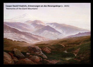 Caspar David Friedrich, Erinnerungen an das Riesengebirge (c. 1835)
‘Memories of the Giant Mountains’
 