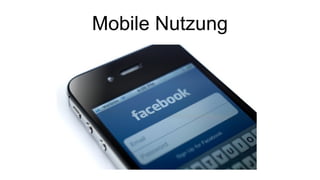 Mobile Nutzung
 