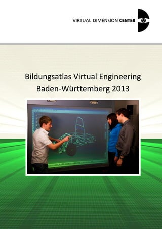 Bildungsatlas Virtual Engineering
    Baden-Württemberg 2013
 