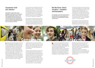 Zusammen sind                                            In ganz Deutschland wissen Bildungs-Experten: Die
                                                                            alte Dreiteilung – Haupt- und Realschule oder Ge-
                                                                                                                                      Die Berliner Schul-                                    Die Integrierte Sekundarschule und das Gymnasium
                                                                                                                                                                                             als die zwei gleichwertigen, aber nicht gleichartigen
                   wir stärker                                              samtschule und Gymnasium – hat sich in der Ver-           struktur – bewährt                                     Schularten, ein zweigliedriges Schulsystem – das ist
                                                                            gangenheit nicht mehr bewährt. In Berlin wählten                                                                 allerdings kein Berliner Sonderweg. Das Land
                                                                            in den vergangenen Jahren nur noch knapp sieben           und besonders                                          Schleswig-Holstein baut Regionalschulen und Ge-
                   Jede Schülerin und jeder Schüler soll den                Prozent der Schülerschaft die Hauptschule. Diese                                                                 meinschaftsschulen nach einem ähnlichen Konzept
                   bestmöglichen Schulabschluss erreichen können.           jungen Menschen fühlten sich, trotz engagierter                                                                  auf, Hamburg plant Stadtteilschulen. Selbst in Bun-
                                                                            Arbeit ihrer Lehrerinnen und Lehrer, oft als Mitglieder   Das Schulsystem unserer Stadt zeichnet sich durch      desländern wie Bayern oder Baden-Württemberg
                   Berlins neue Schulstruktur ab Klasse 7 bietet
                                                                            einer Restschule, abgehängt und ausgegrenzt.              ein großes Maß an Chancengerechtigkeit durch           mit einem sehr viel höheren Anteil an Hauptschulen
                   mehr individuelle Förderung, Betreuung auch
                                                                                                                                      Förderung aus. Andere Bundesländer orientieren         haben die Diskussionen um den Sinn der Dreiglied-
                   am Nachmittag und ein Plus an gemeinsamem
                                                                            Die neue Integrierte Sekundarschule wird nicht nur        sich bereits daran.                                    rigkeit im 21. Jahrhundert begonnen.
                   Lernen. Das unterstützt ganz besonders die Inte-
                                                                            diese Schülerinnen und Schüler besser fördern kön-
                   gration von Schülern mit Migrationshintergrund           nen, dort lernen sie auch zusammen mit Schülern,                                                                 Berlin übernimmt mit seiner Schulstrukturreform
                   oder sozial schwächerer Herkunft.                        die nach der zehnten Jahrgangsstufe den Mittleren                                                                eine Vorreiterrolle. Die bereits bestehenden vielen
                                                                            Schulabschluss ablegen werden oder weiter bis zum                                                                Möglichkeiten für individuelle Schulkarrieren wer-
                                                                            Abitur gehen wollen. Wie jede Berliner Schule setzt                                                              den weiterentwickelt und kontinuierlich ausgebaut.




                                                                   Gemeinsam                                                                                                                 Lernen
                   I  nternationale Studien haben gezeigt: Immer noch
                      ist der Bildungserfolg in Deutschland viel zu eng
                   mit der sozialen Herkunft eines Kindes verbunden.
                                                                            die Sekundarschule auf Leistung, auf die Bereit-
                                                                            schaft, sich durch Förderung auch fordern zu lassen.
                                                                            Weil das für alle Schülerinnen und Schüler gilt, gibt
                                                                                                                                      K    ita, sechs Jahre Grundschule (Primarschule) und
                                                                                                                                           dann auf die Integrierte Sekundarschule oder
                                                                                                                                      das Gymnasium bis zu einem der Bildungsabschlüs-
                                                                                                                                                                                             Bewährtes bleibt, etwa durch die Übernahme der
                                                                                                                                                                                             guten Erfahrungen der Gesamtschulen in die
                                                                                                                                                                                             Sekundarschulen. Die Gymnasien bekommen eine
                   Die Bildungsmöglichkeiten für unsere Kinder sollen       es Förderung bei Lernschwierigkeiten ebenso wie           se. So lauten die Hauptwege, die Berlins Kinder und    zusätzliche Perspektive, z.B. durch Ganztagsange-
                   aber gerecht sein, und Schule muss allen gerecht         die Förderung von besonderen Begabungen und               Jugendliche künftig einschlagen werden.                bote in jedem Bezirk. Die Gemeinschaftsschule als
                   werden. Daher erneuert Berlin sein Schulsystem.          Spitzenleistungen.                                        Andere Bundesländer orientieren sich bereits daran.    Pilotprojekt wird fortgesetzt.
                   Grundlegend neu ist, dass es ab Klasse sieben nur                                                                  Gerade unsere besondere Stärke, die sechsjährige       Die Schulstrukturreform, die zum Schuljahr
                   noch zwei Schularten gibt: die Integrierte Sekundar-     Gemeinsam sind die Schülerinnen und Schüler stär-         Grundschule, strahlt aus: Im Bundesland Hamburg        2010/2011 starten soll, macht Schluss damit, dass
                   schule und das Gymnasium. Zwei Schularten, zwei          ker: Die Schulsysteme der PISA-Spitzenreiter Finn-        wird gerade an der Umstellung der vierjährigen         junge Menschen sich an den Rand gedrängt fühlen.
                   Wege, die gleichberechtigt zum Ziel führen – zu          land oder Kanada zeigen, dass vom gemeinsamen             Grundschule auf eine sechsjährige gemeinsame Lern-     Sie sorgt für bessere Chancen in einer sich stetig
                   einem der zahlreichen Bildungsabschlüsse. Das Ber-       Lernen alle Seiten profitieren. Mit einer frühen Tren-    zeit gearbeitet, in Brandenburg gibt es sie bereits.   wandelnden Stadt.
                   liner Bildungssystem wird durch die Schulstrukturre-     nung der Schulkinder nach der vierten Klasse steht
                   form künftig übersichtlicher, da die Zersplitterung in   Deutschland im internationalen Vergleich recht
                   viele kleinere Schularten – Hauptschule, verbundene      allein da. Der besondere Berliner Weg der späten
                   Haupt- und Realschule, Realschule – wegfällt.            Aufteilung der Schülerinnen und Schüler ist also Teil
Gemeinsam lernen




                                                                                                                                                                                                                                                     Gemeinsam lernen
                                                                            eines Trends, den etwa die skandinavischen Länder
                                                                                                                                                                                           DET
                                                                            schon lange vorgemacht haben. Berlin ist eines der                                                  BERLIN BIL
                                                                            ersten Bundesländer, die nicht nur über diesen
                                                                            Schritt reden, sondern ihn auch wirklich gehen.



2                                                                                                                                                                                                                                                    3
 