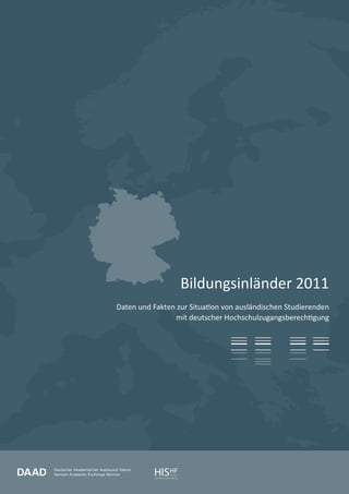 Bildungsinländer 2011
Daten und Fakten zur Situa on von ausländischen Studierenden
                mit deutscher Hochschulzugangsberech gung
 