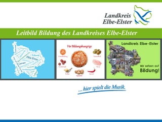 Leitbild Bildung des Landkreises Elbe-Elster
 
