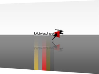 1   © 2010 bildwechsel Präsentationsdesign
 