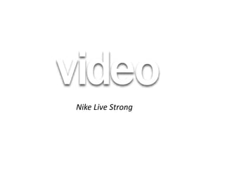 Nike Live Strong
 