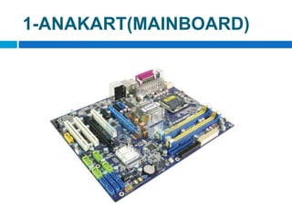 1-ANAKART(MAINBOARD)
