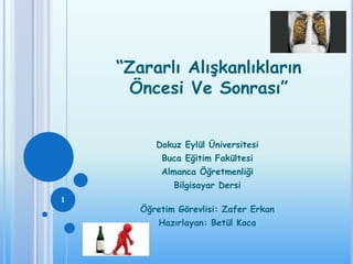 Zararlı alışkanlıklar fotoğraflar | PPT