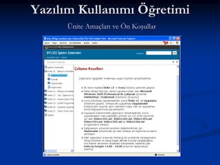 Yazılım Kullanımı Öğretimi
      Ünite Amaçları ve Ön Koşullar
 