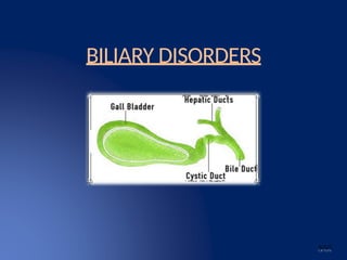 BILIARY DISORDERS
 