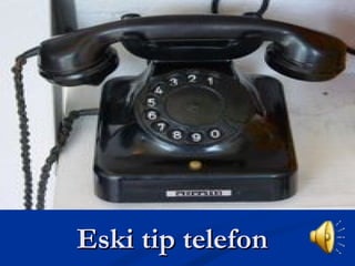 Eski tip telefonEski tip telefon
 
