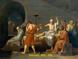 Sokrates 469 - 399
 