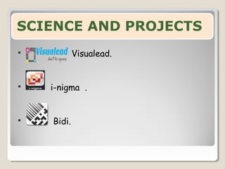  Visualead.
 i-nigma .
 Bidi.
 