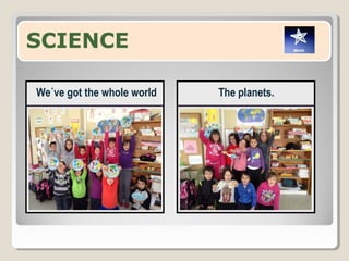 We´ve got the whole world The planets.