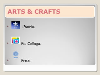  iMovie.
Pic Collage.
Prezi.