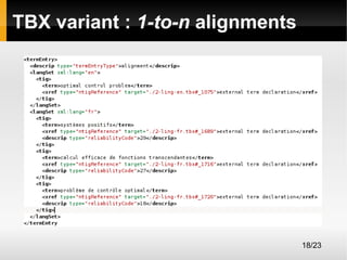 TBX variant : 1-to-n alignments

18/23

 