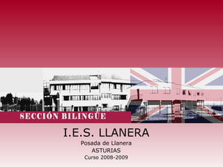 I.E.S. LLANERA Posada de Llanera ASTURIAS Curso 2008-2009 